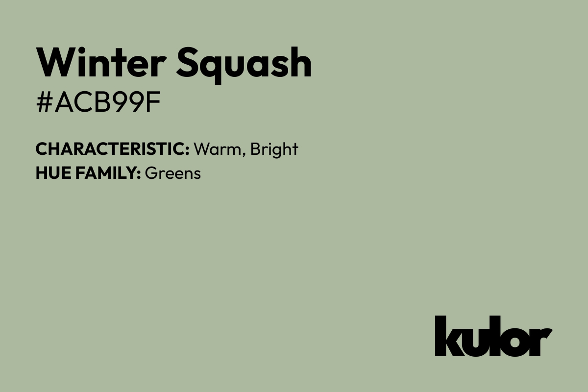 Winter Squash is a color with a HTML hex code of #acb99f.