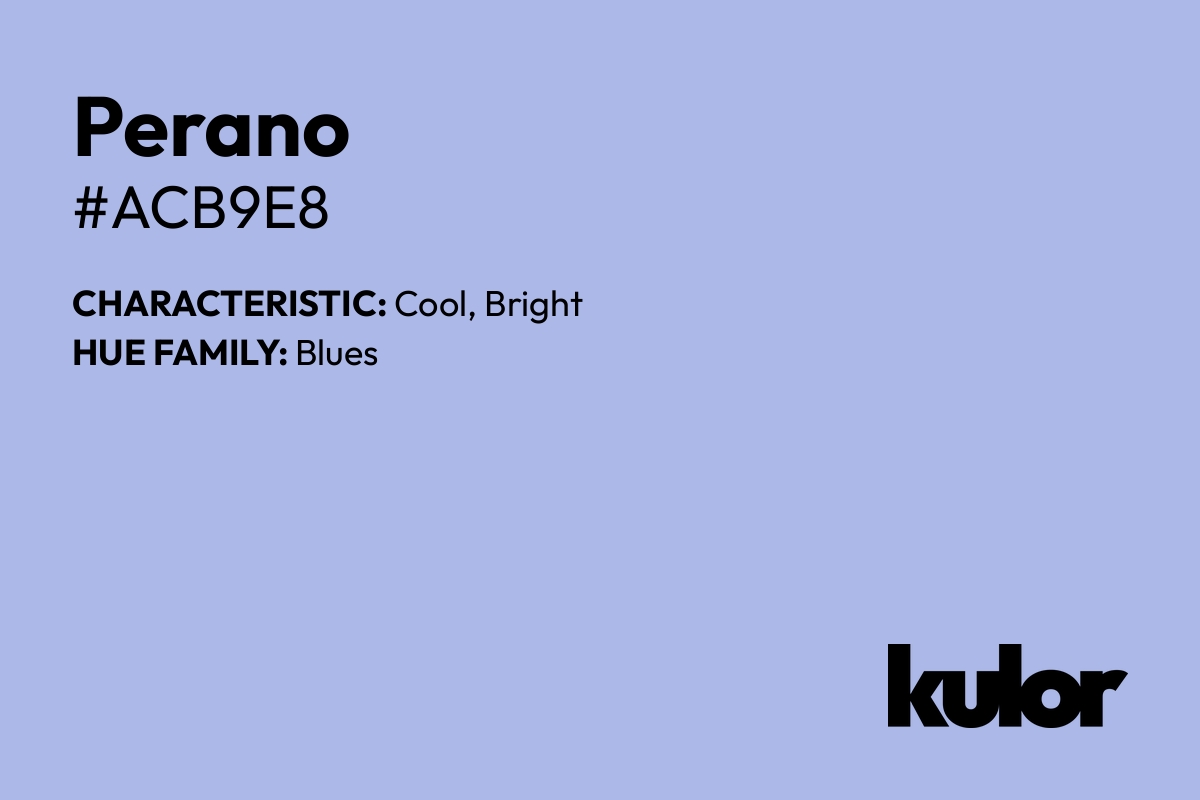 Perano is a color with a HTML hex code of #acb9e8.