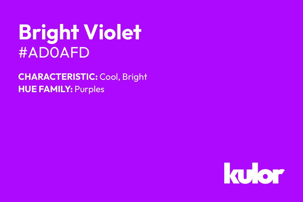 Bright Violet is a color with a HTML hex code of #ad0afd.