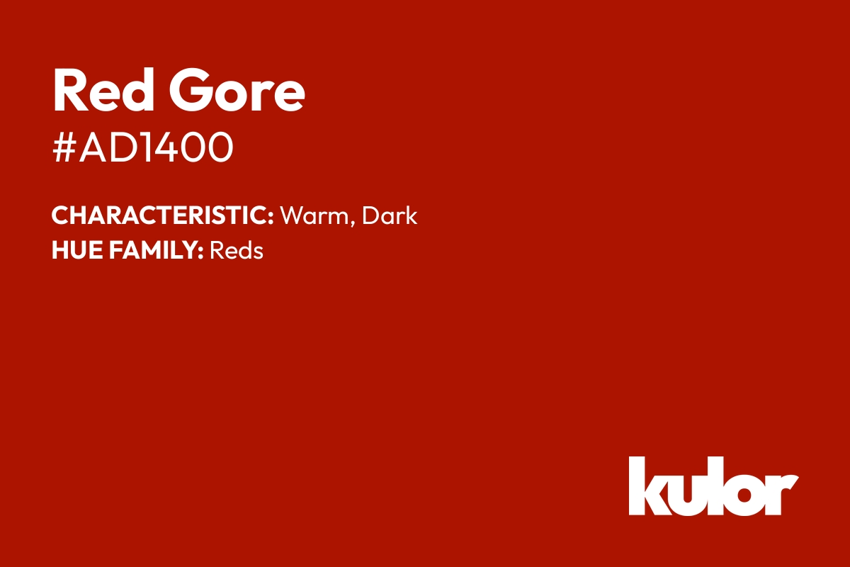 Red Gore is a color with a HTML hex code of #ad1400.