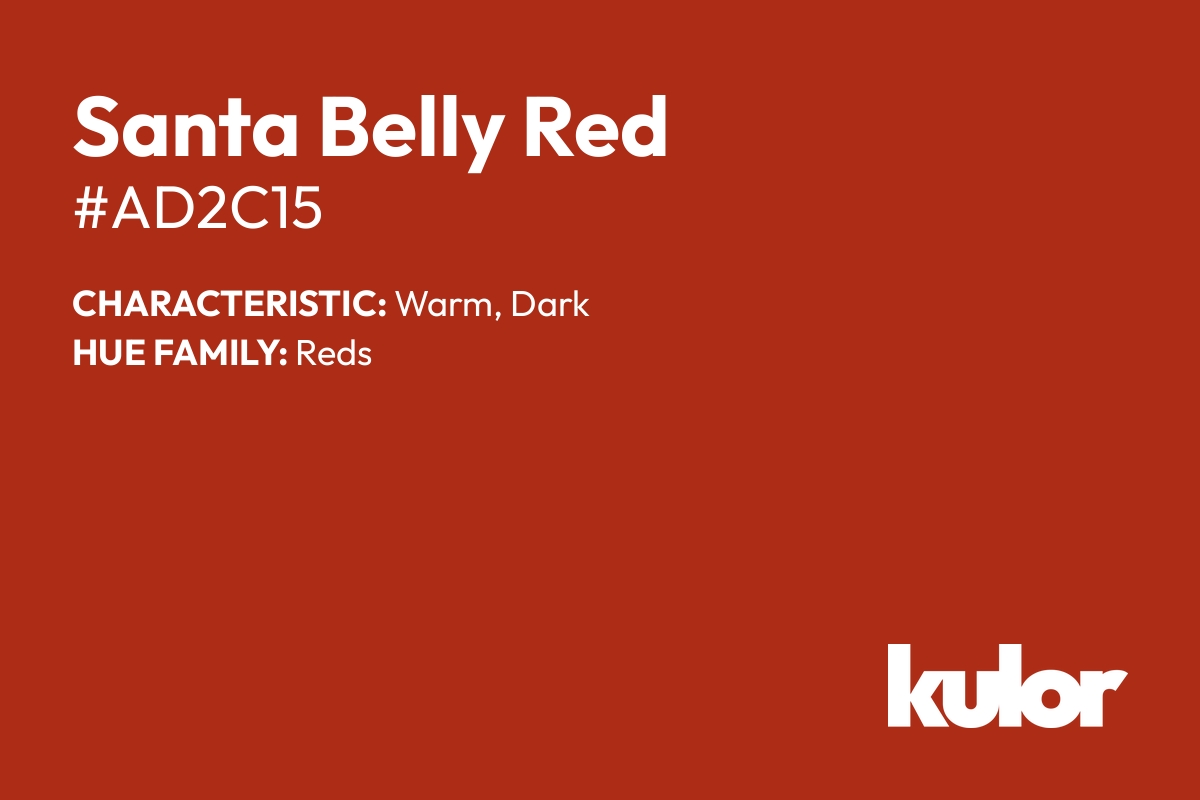 Santa Belly Red is a color with a HTML hex code of #ad2c15.