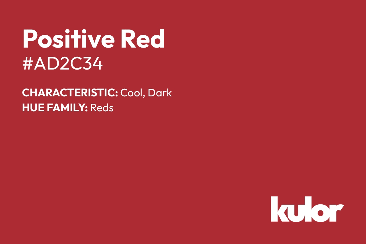 Positive Red is a color with a HTML hex code of #ad2c34.