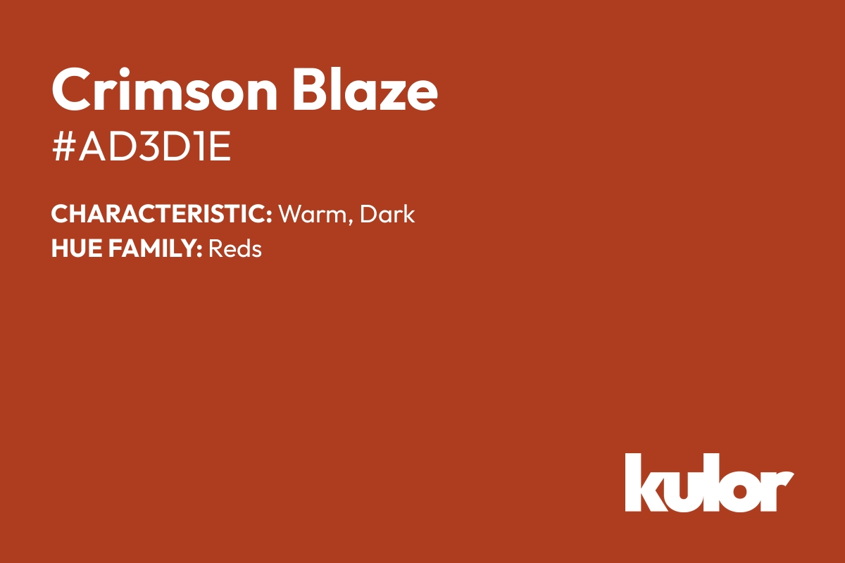 Crimson Blaze is a color with a HTML hex code of #ad3d1e.