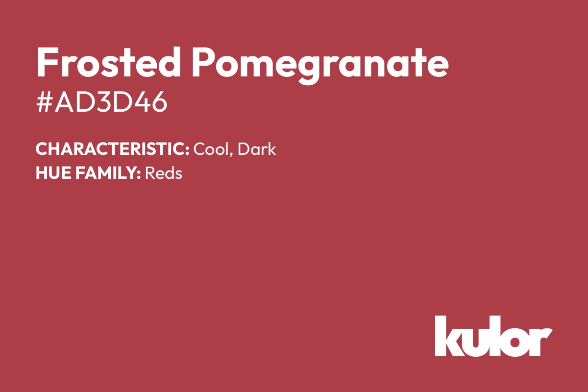 Frosted Pomegranate is a color with a HTML hex code of #ad3d46.