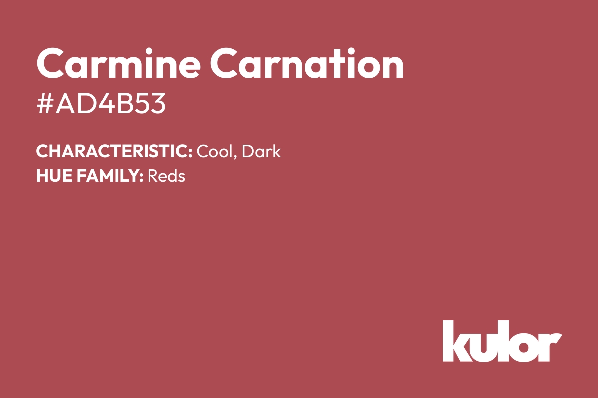 Carmine Carnation is a color with a HTML hex code of #ad4b53.