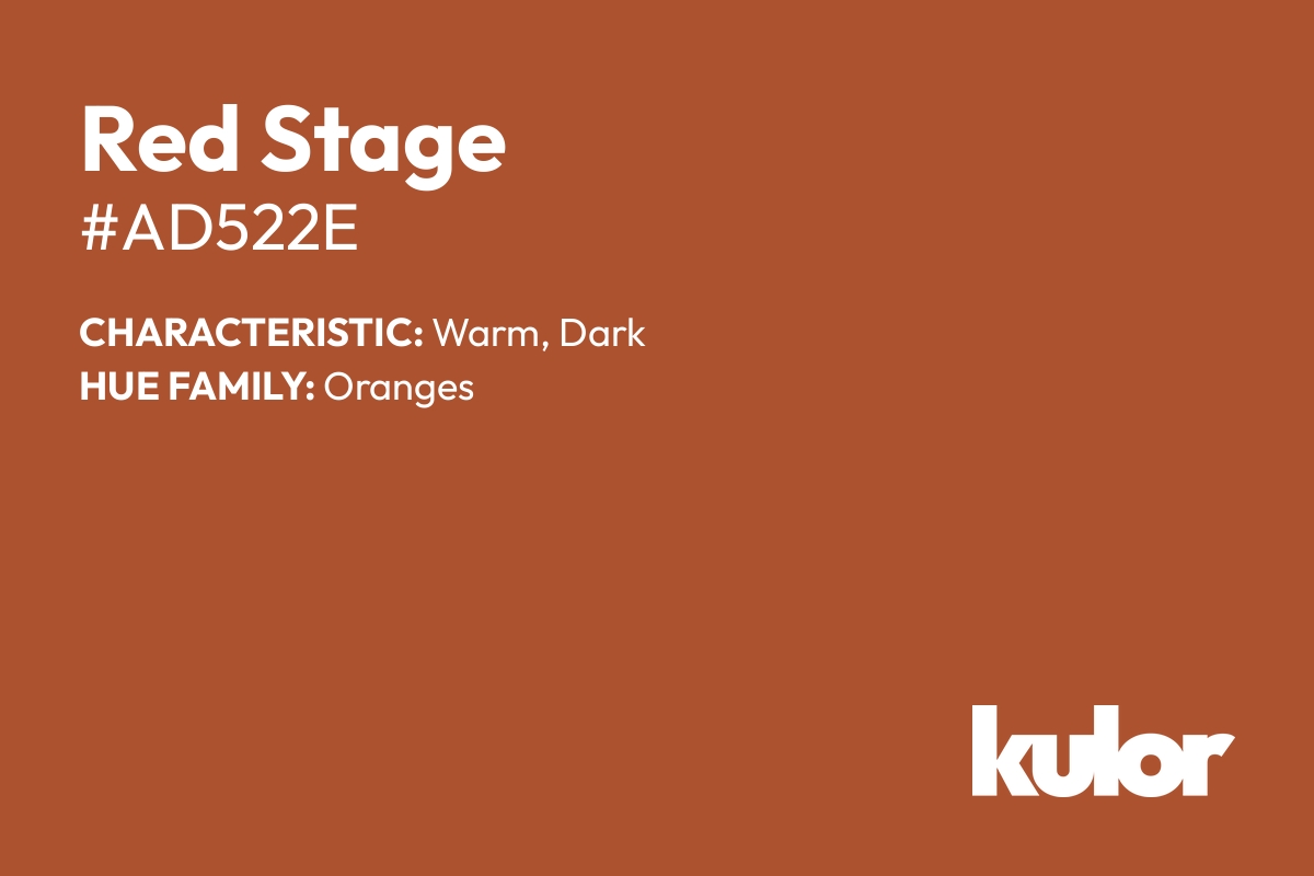 Red Stage is a color with a HTML hex code of #ad522e.