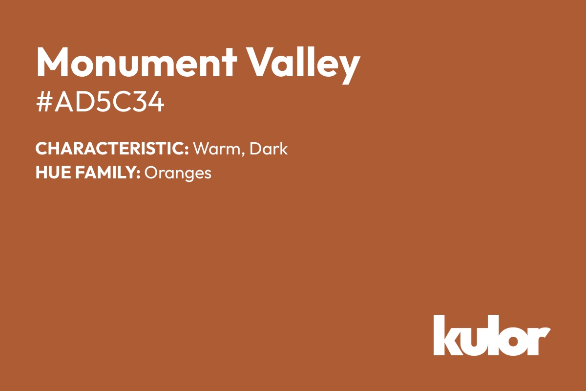 Monument Valley is a color with a HTML hex code of #ad5c34.