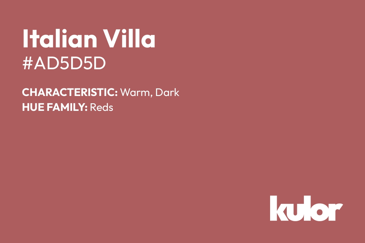 Italian Villa is a color with a HTML hex code of #ad5d5d.