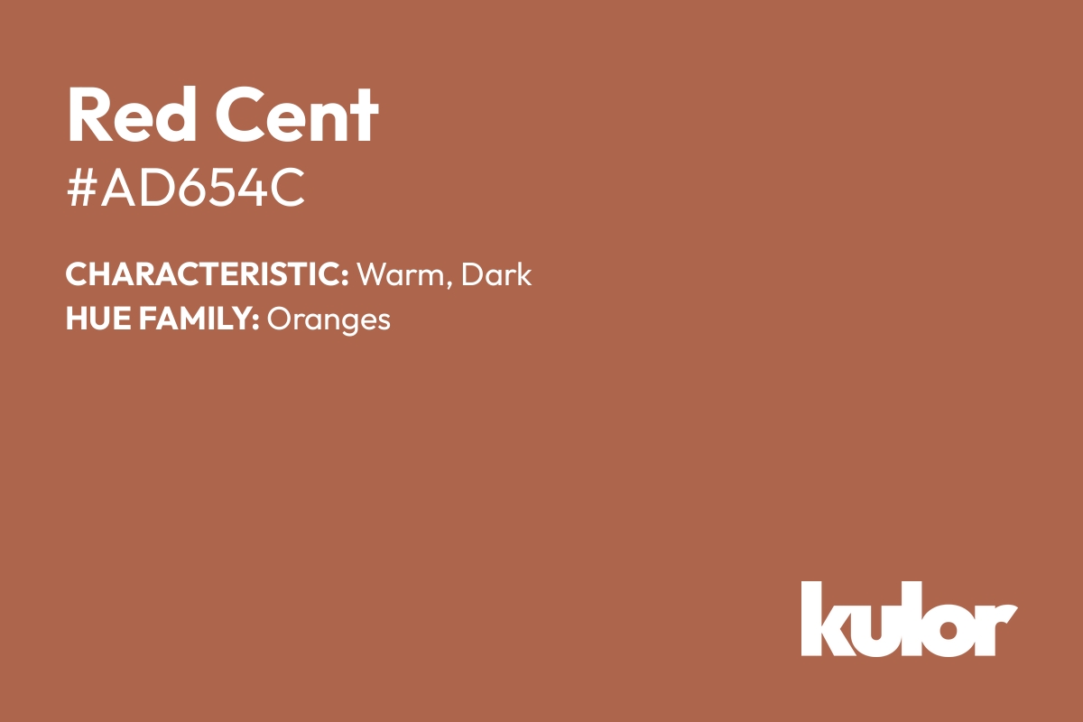 Red Cent is a color with a HTML hex code of #ad654c.