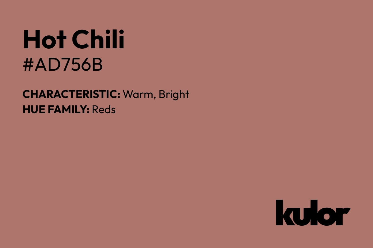 Hot Chili is a color with a HTML hex code of #ad756b.