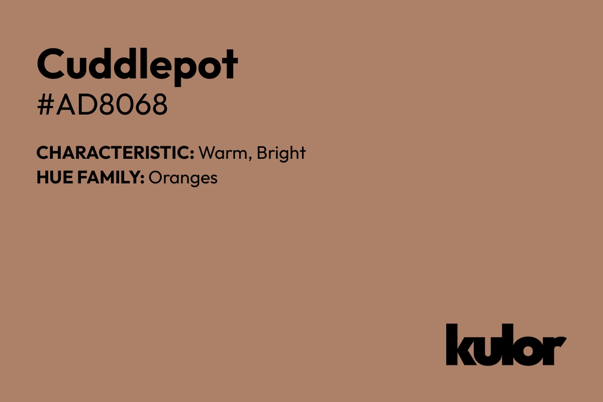 Cuddlepot is a color with a HTML hex code of #ad8068.