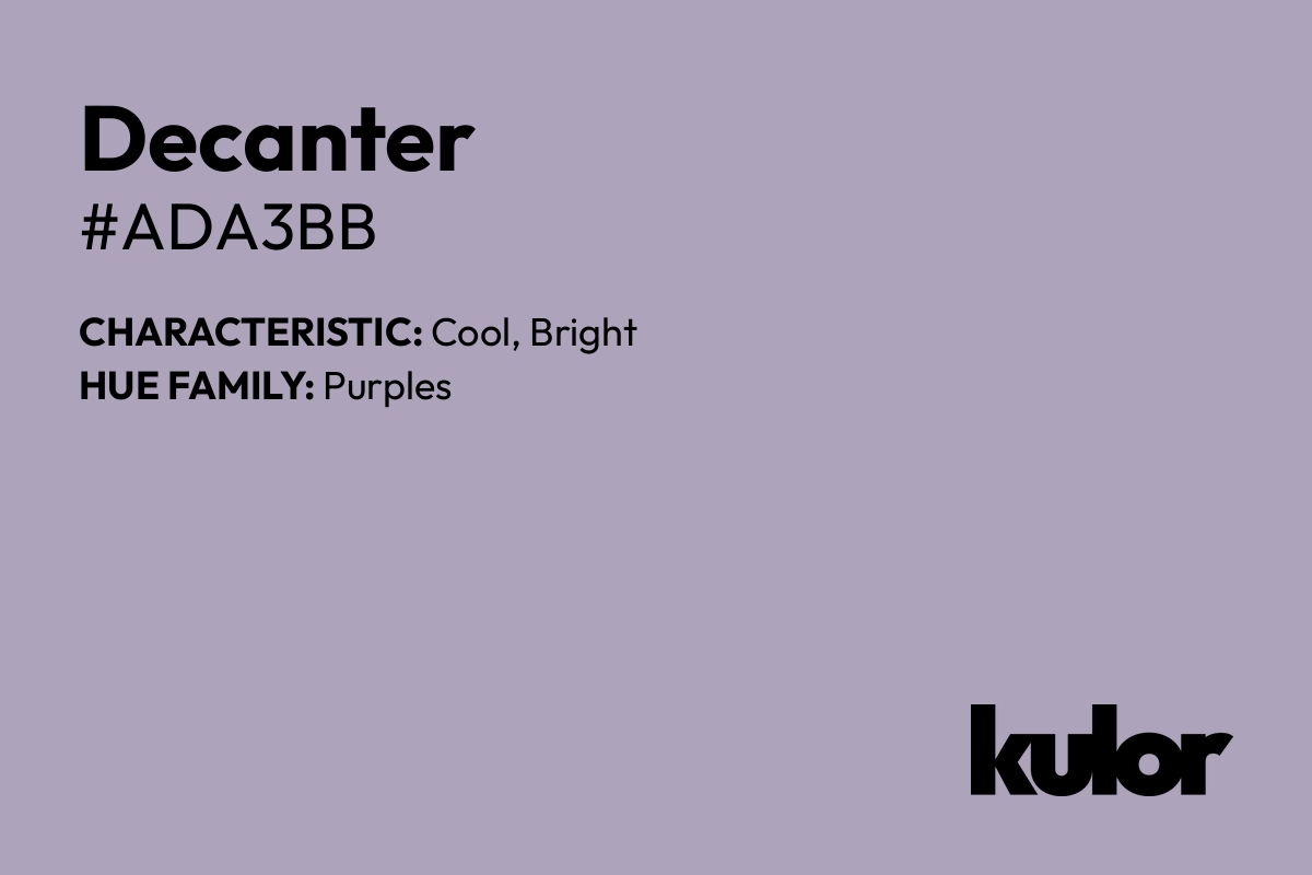 Decanter is a color with a HTML hex code of #ada3bb.