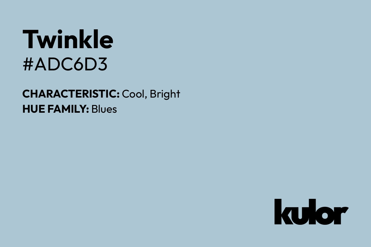 Twinkle is a color with a HTML hex code of #adc6d3.