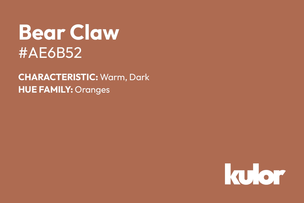 Bear Claw is a color with a HTML hex code of #ae6b52.