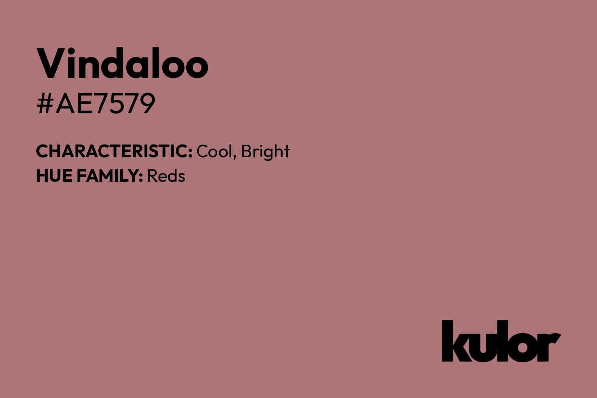 Vindaloo is a color with a HTML hex code of #ae7579.