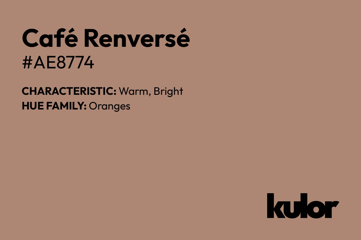 Café Renversé is a color with a HTML hex code of #ae8774.