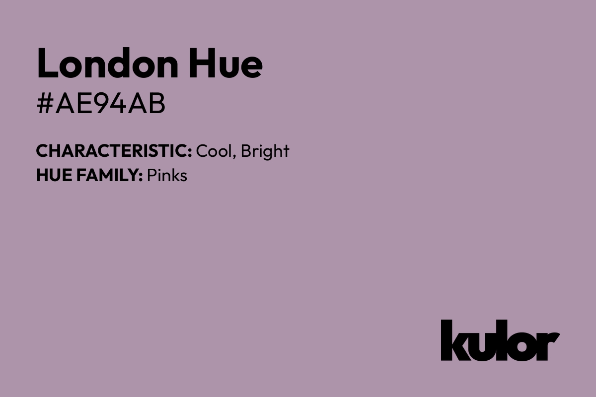 London Hue is a color with a HTML hex code of #ae94ab.