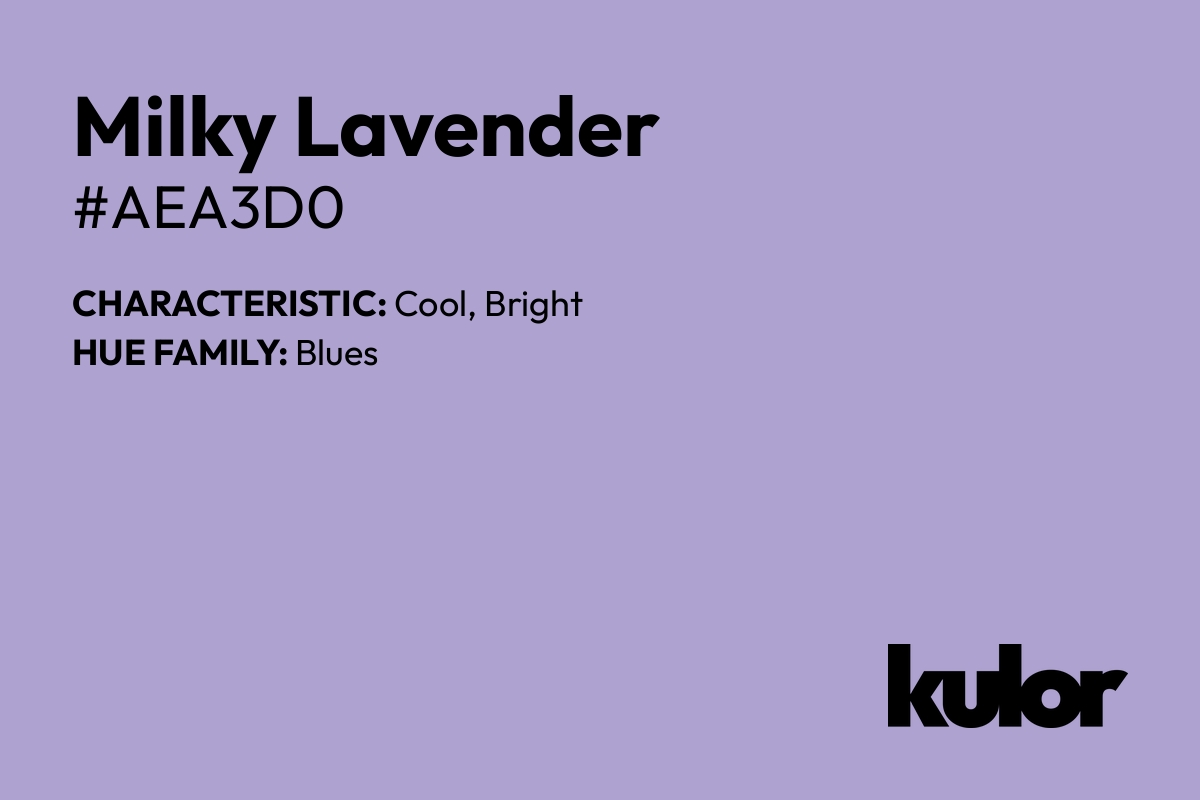 Milky Lavender is a color with a HTML hex code of #aea3d0.