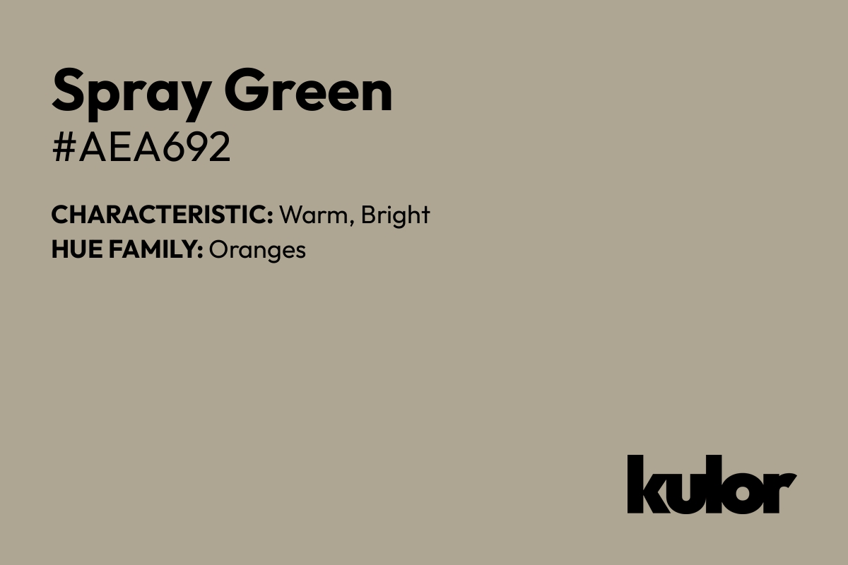 Spray Green is a color with a HTML hex code of #aea692.