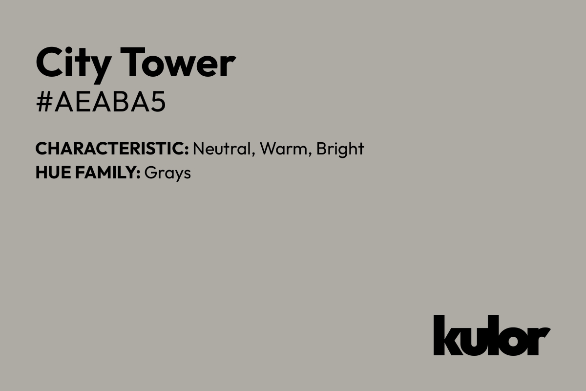 City Tower is a color with a HTML hex code of #aeaba5.