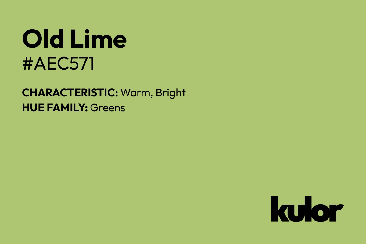 Old Lime is a color with a HTML hex code of #aec571.