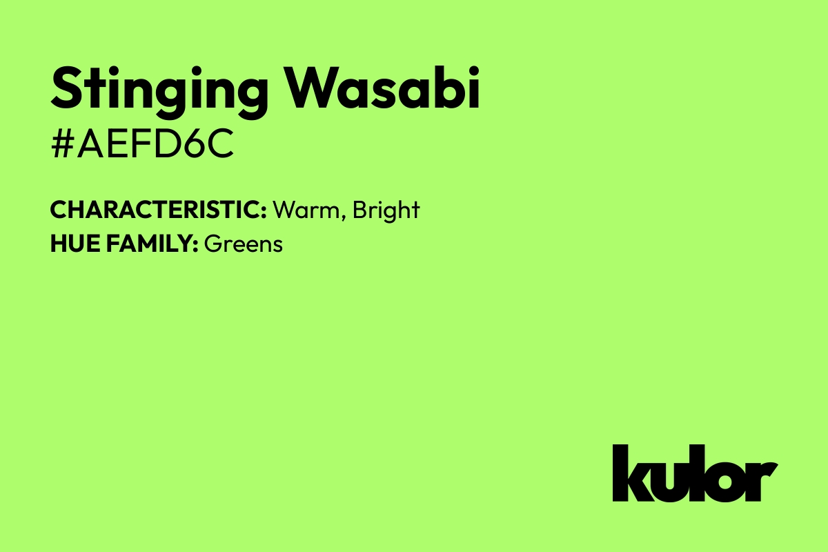 Stinging Wasabi is a color with a HTML hex code of #aefd6c.