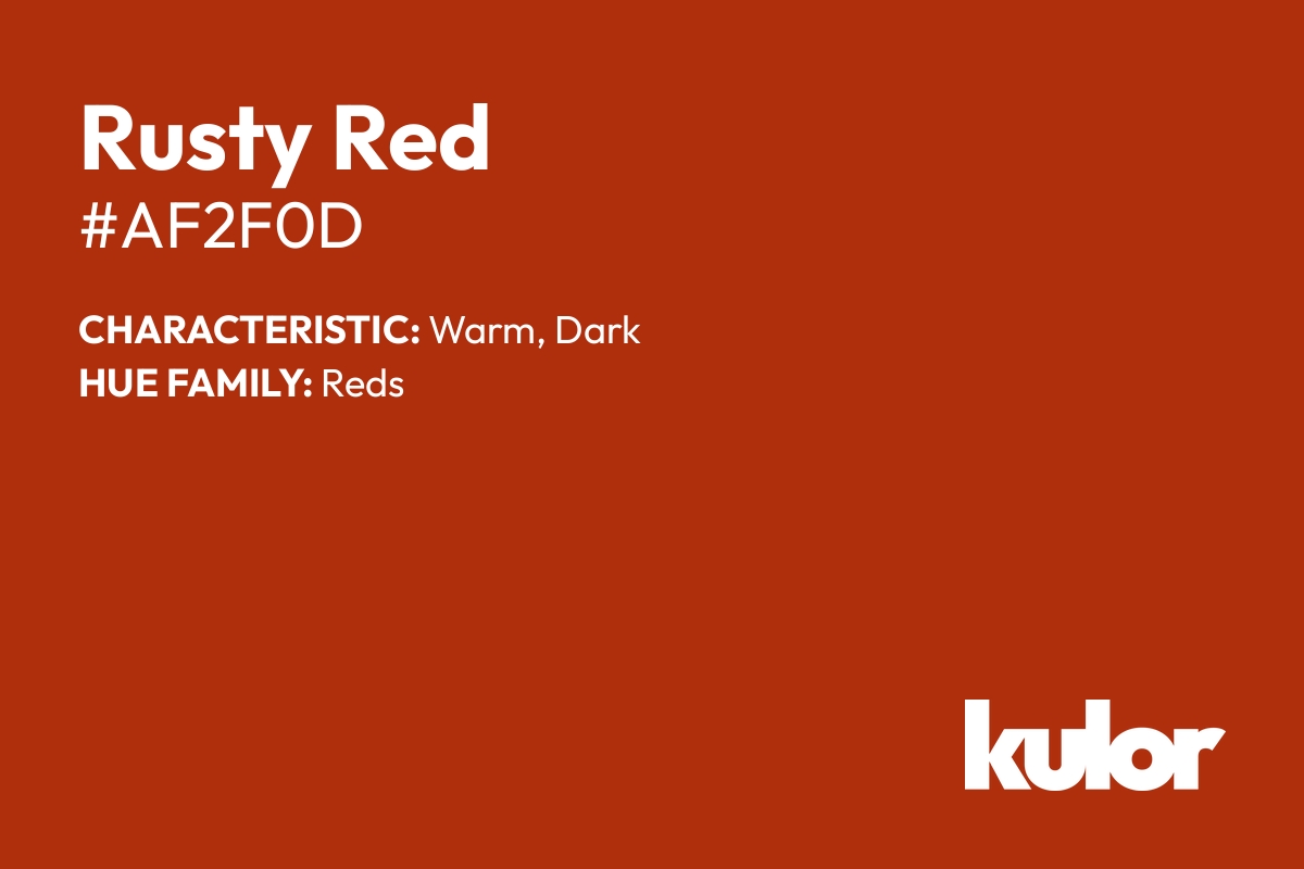 Rusty Red is a color with a HTML hex code of #af2f0d.