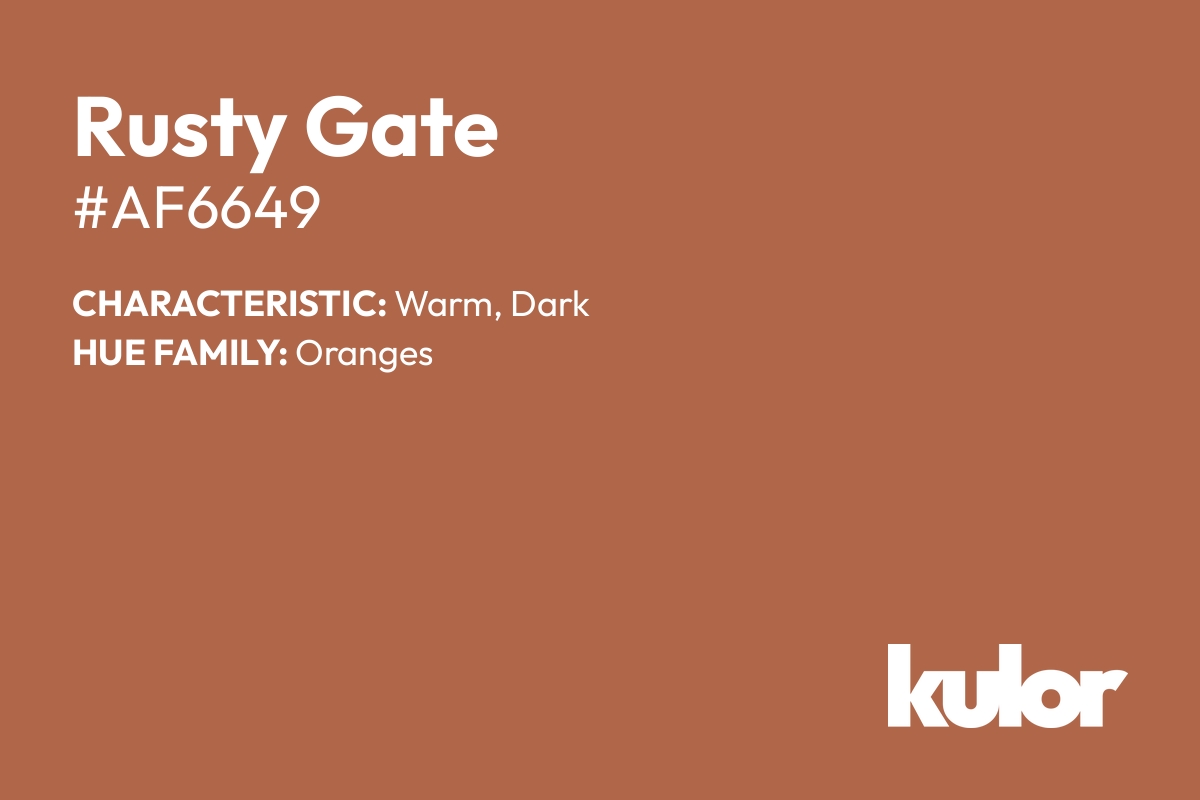 Rusty Gate is a color with a HTML hex code of #af6649.