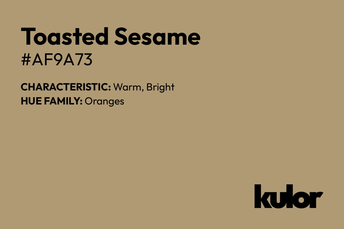 Toasted Sesame is a color with a HTML hex code of #af9a73.