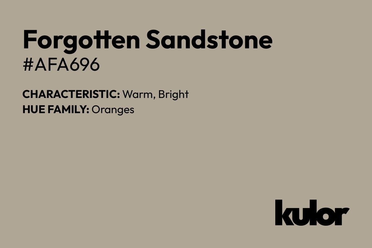 Forgotten Sandstone is a color with a HTML hex code of #afa696.