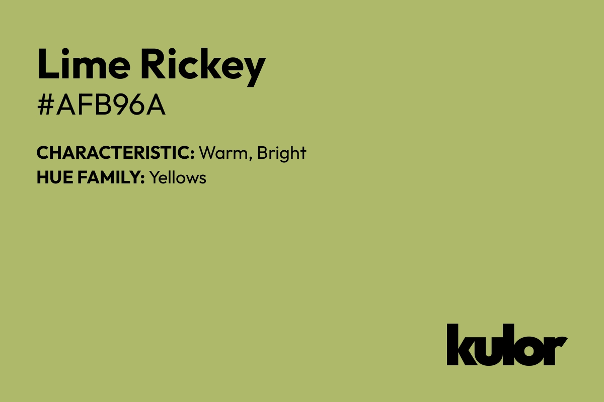 Lime Rickey is a color with a HTML hex code of #afb96a.