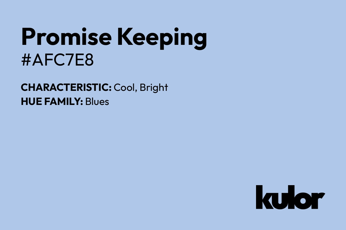 Promise Keeping is a color with a HTML hex code of #afc7e8.