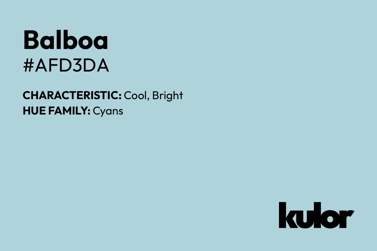 Balboa is a color with a HTML hex code of #afd3da.