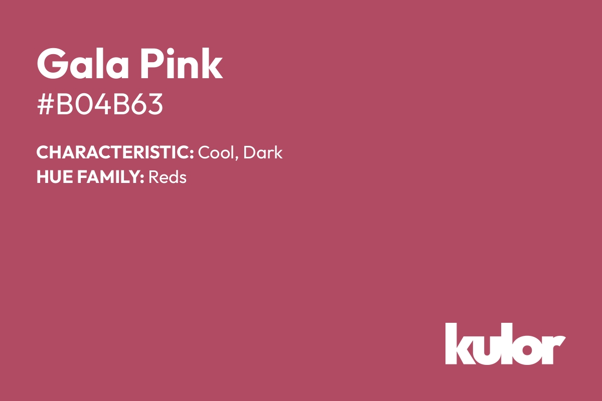 Gala Pink is a color with a HTML hex code of #b04b63.