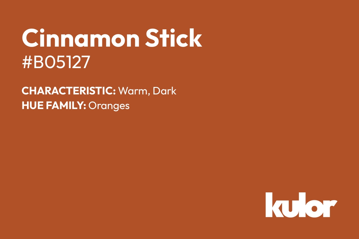 Cinnamon Stick is a color with a HTML hex code of #b05127.