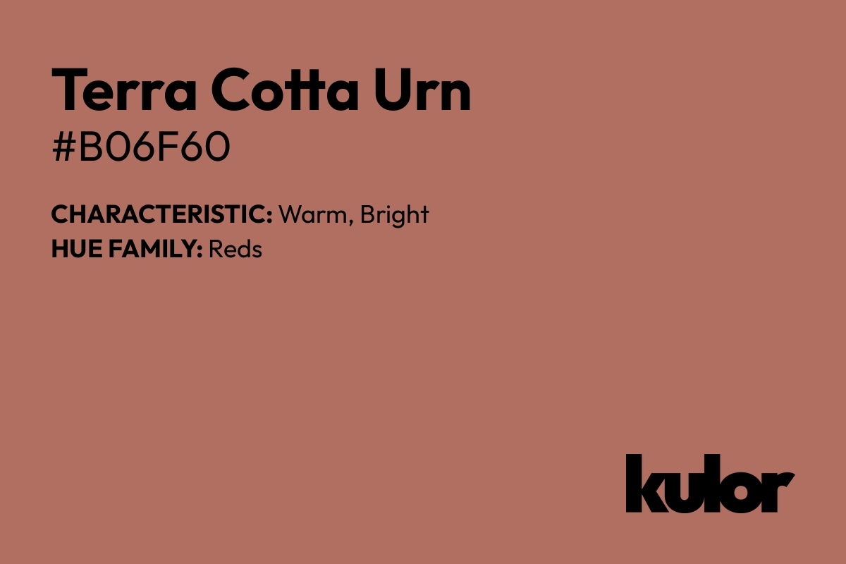 Terra Cotta Urn is a color with a HTML hex code of #b06f60.