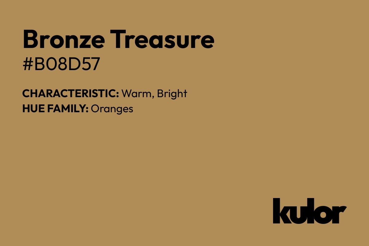 Bronze Treasure is a color with a HTML hex code of #b08d57.