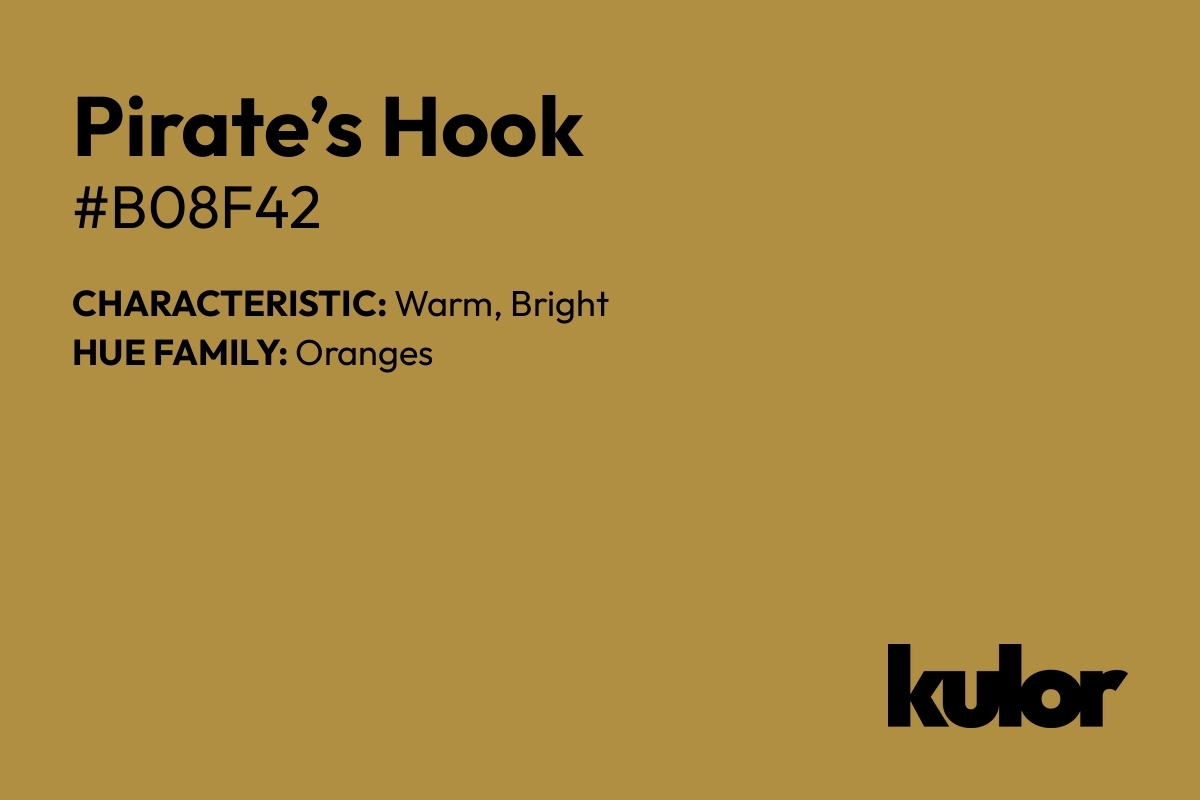 Pirate’s Hook is a color with a HTML hex code of #b08f42.