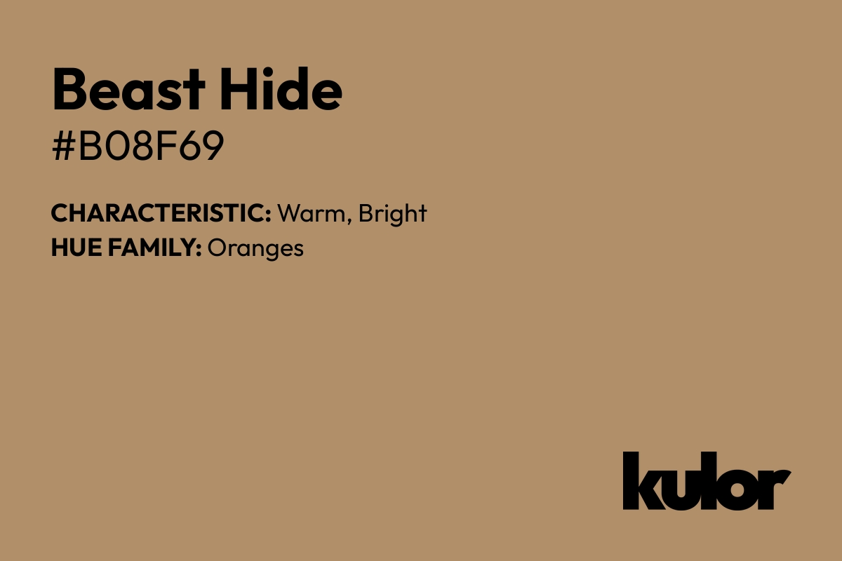 Beast Hide is a color with a HTML hex code of #b08f69.