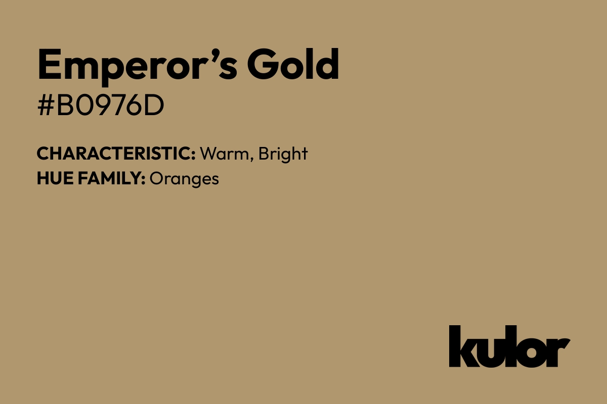 Emperor’s Gold is a color with a HTML hex code of #b0976d.