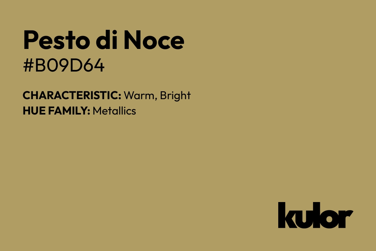 Pesto di Noce is a color with a HTML hex code of #b09d64.