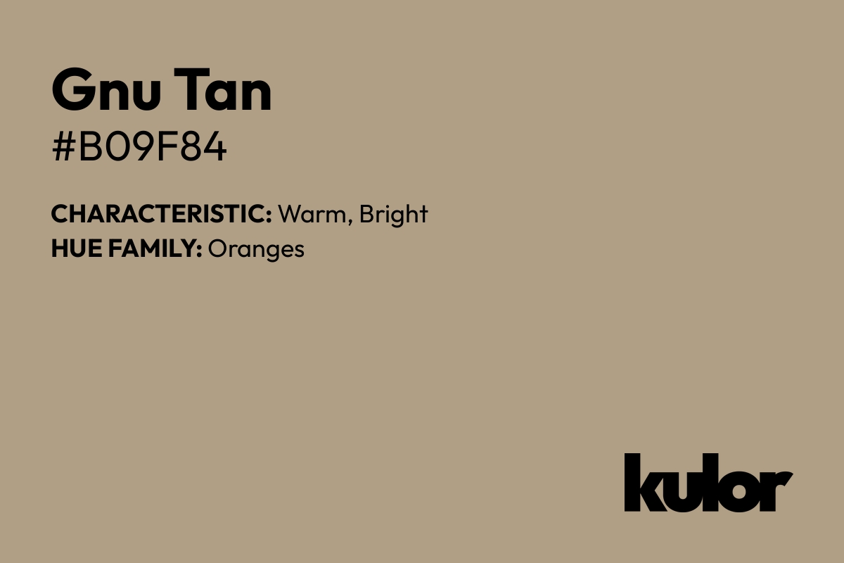 Gnu Tan is a color with a HTML hex code of #b09f84.