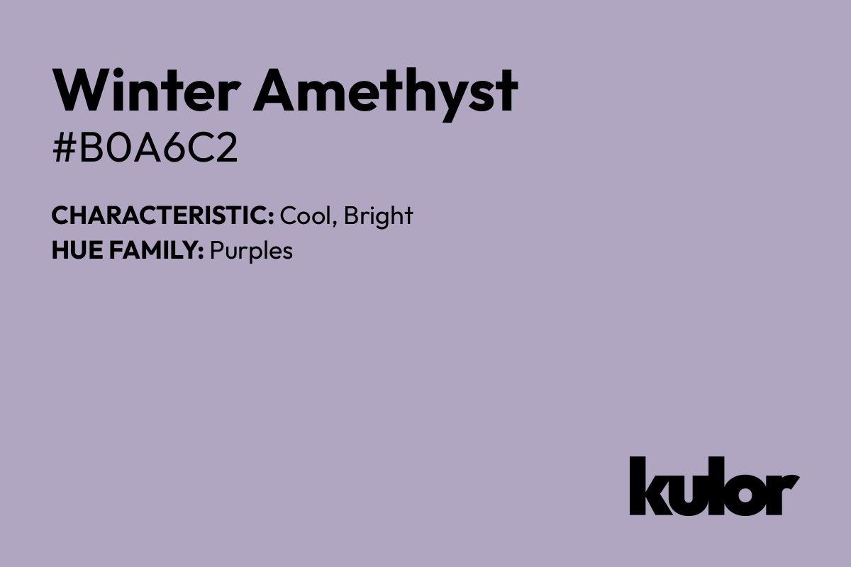 Winter Amethyst is a color with a HTML hex code of #b0a6c2.