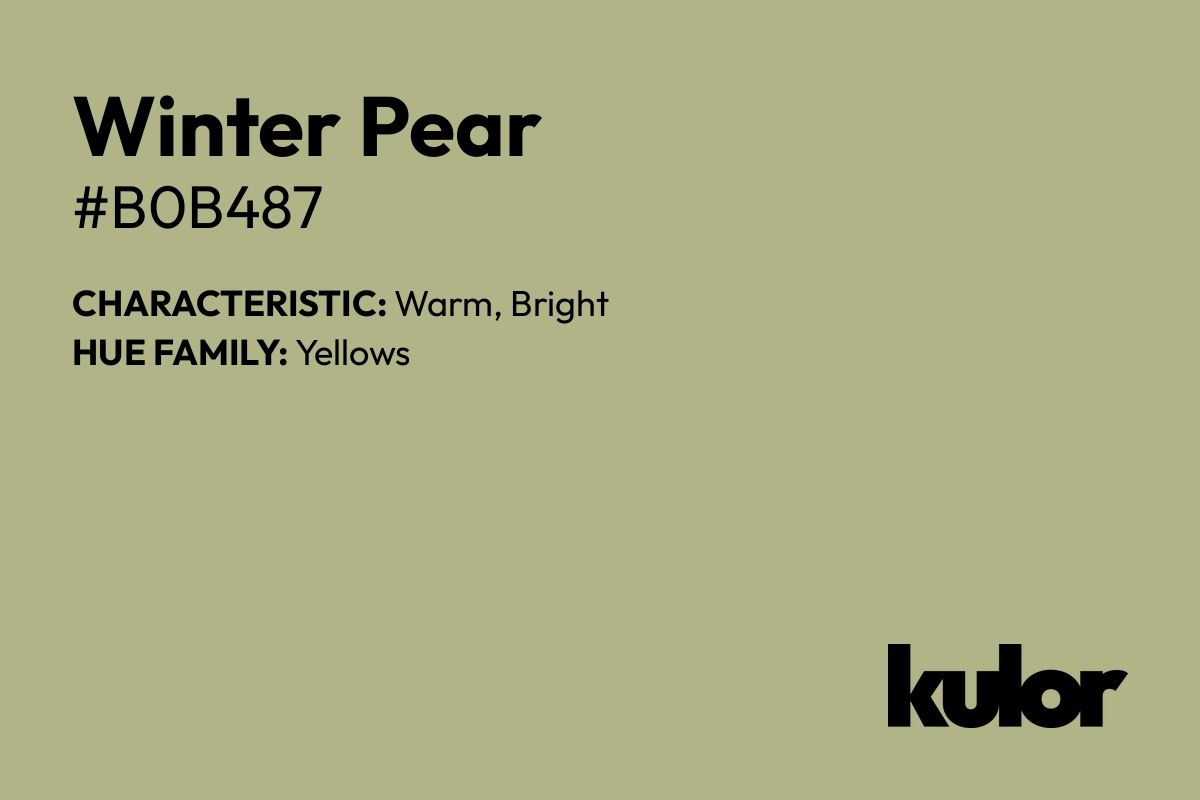 Winter Pear is a color with a HTML hex code of #b0b487.