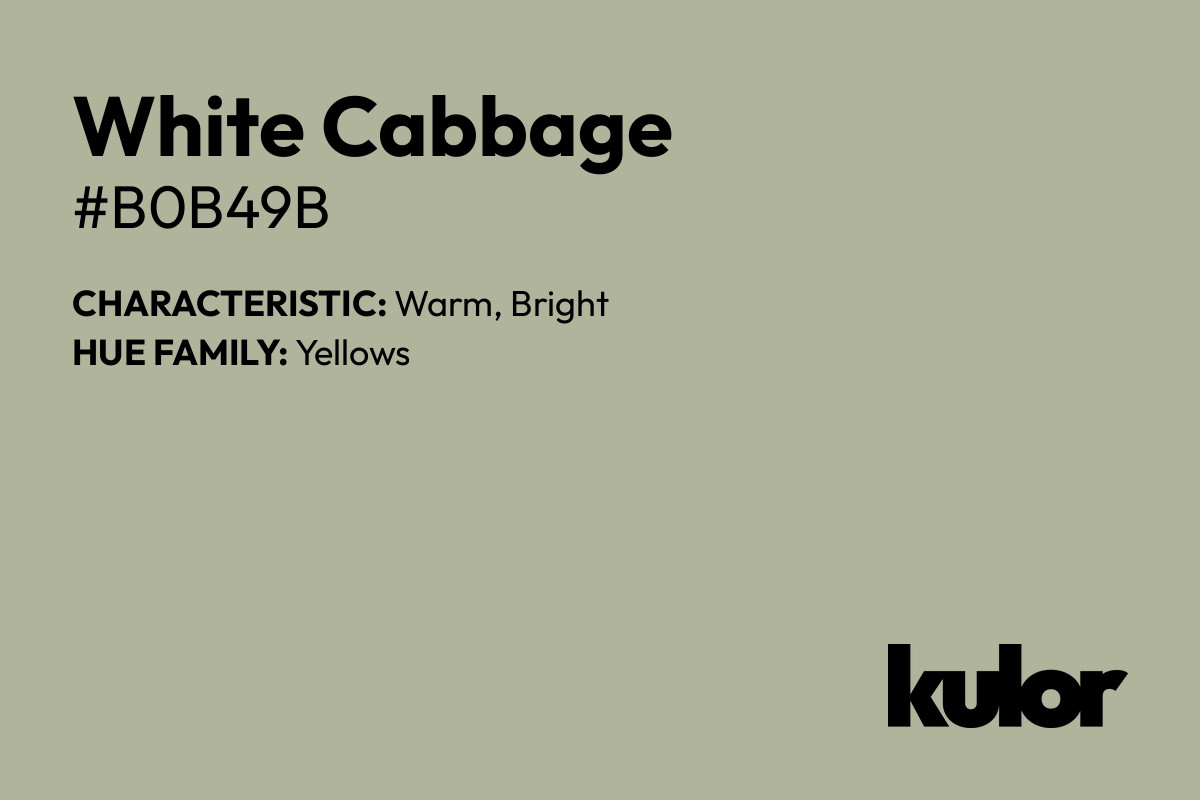 White Cabbage is a color with a HTML hex code of #b0b49b.