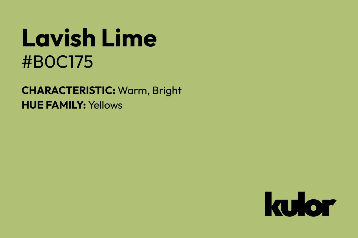 Lavish Lime is a color with a HTML hex code of #b0c175.