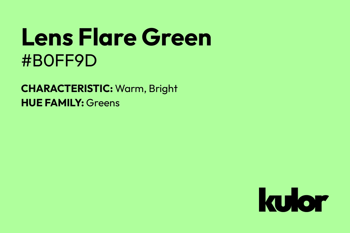 Lens Flare Green is a color with a HTML hex code of #b0ff9d.