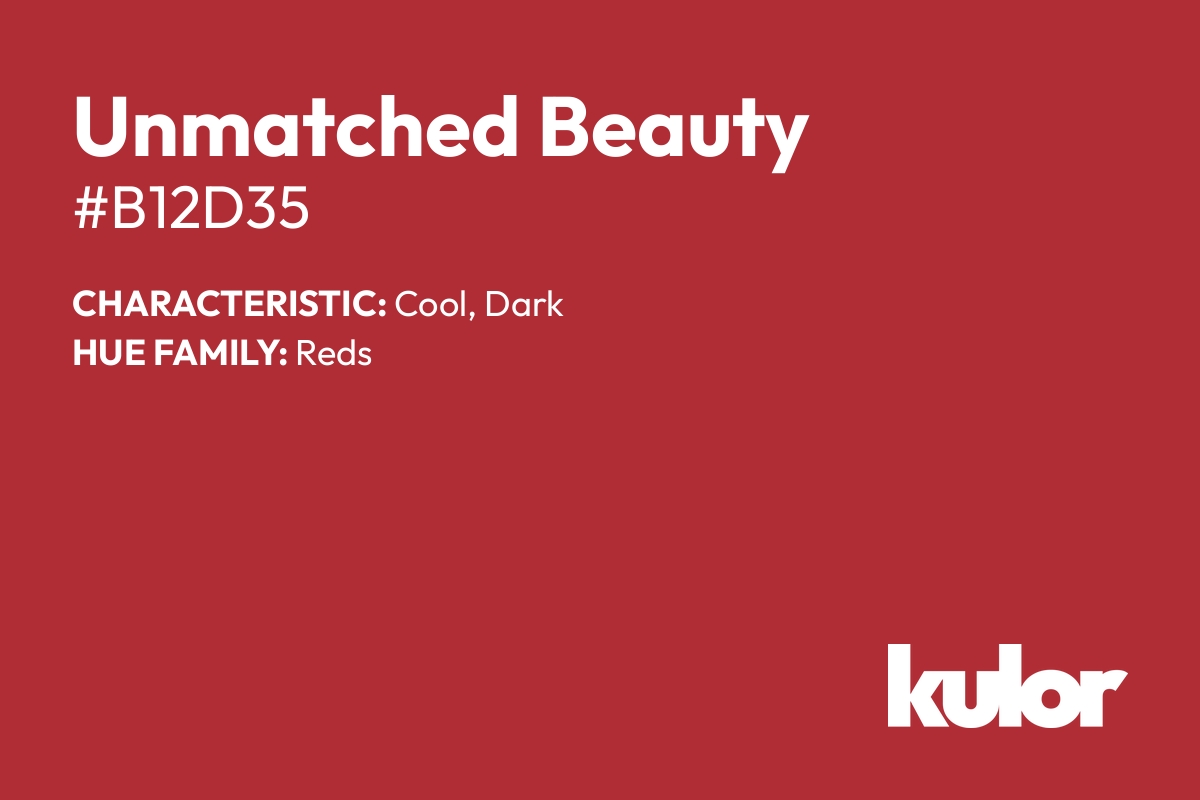 Unmatched Beauty is a color with a HTML hex code of #b12d35.