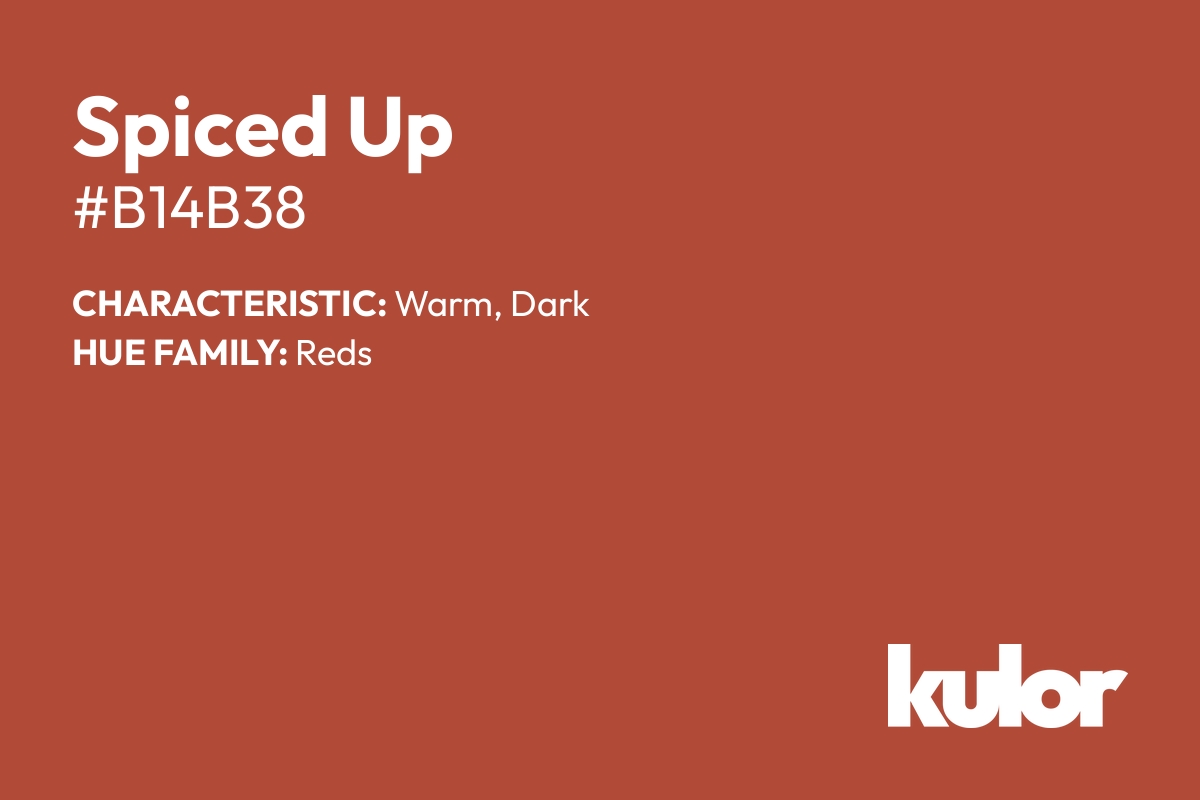 Spiced Up is a color with a HTML hex code of #b14b38.