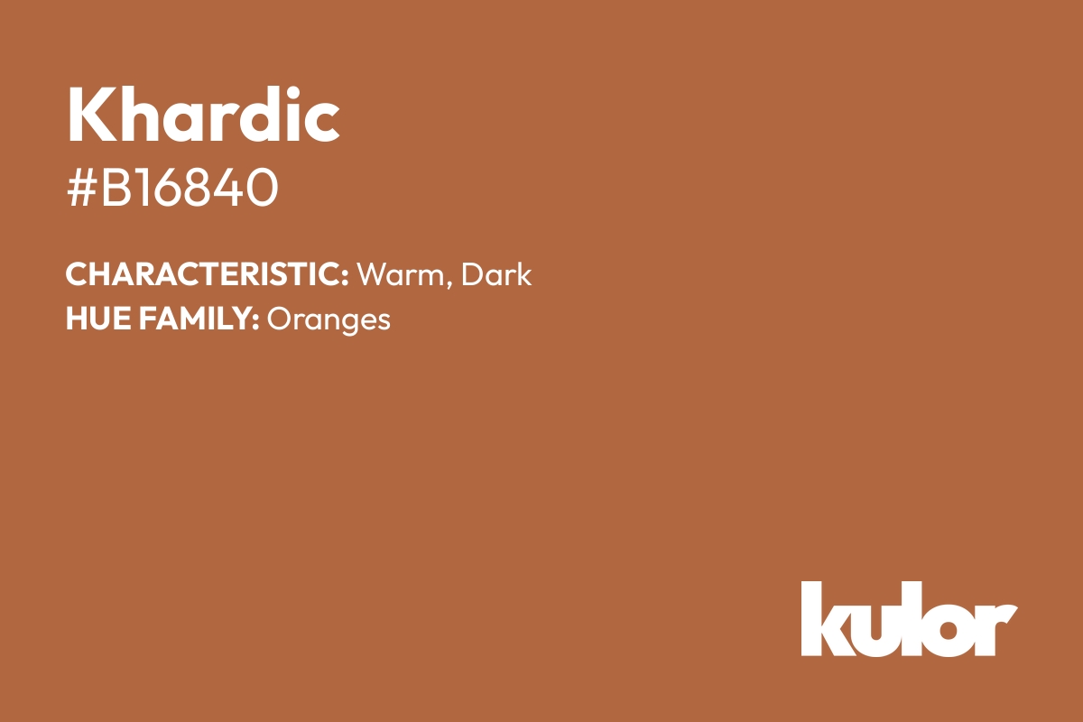 Khardic is a color with a HTML hex code of #b16840.